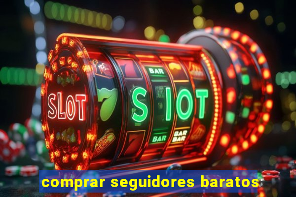 comprar seguidores baratos